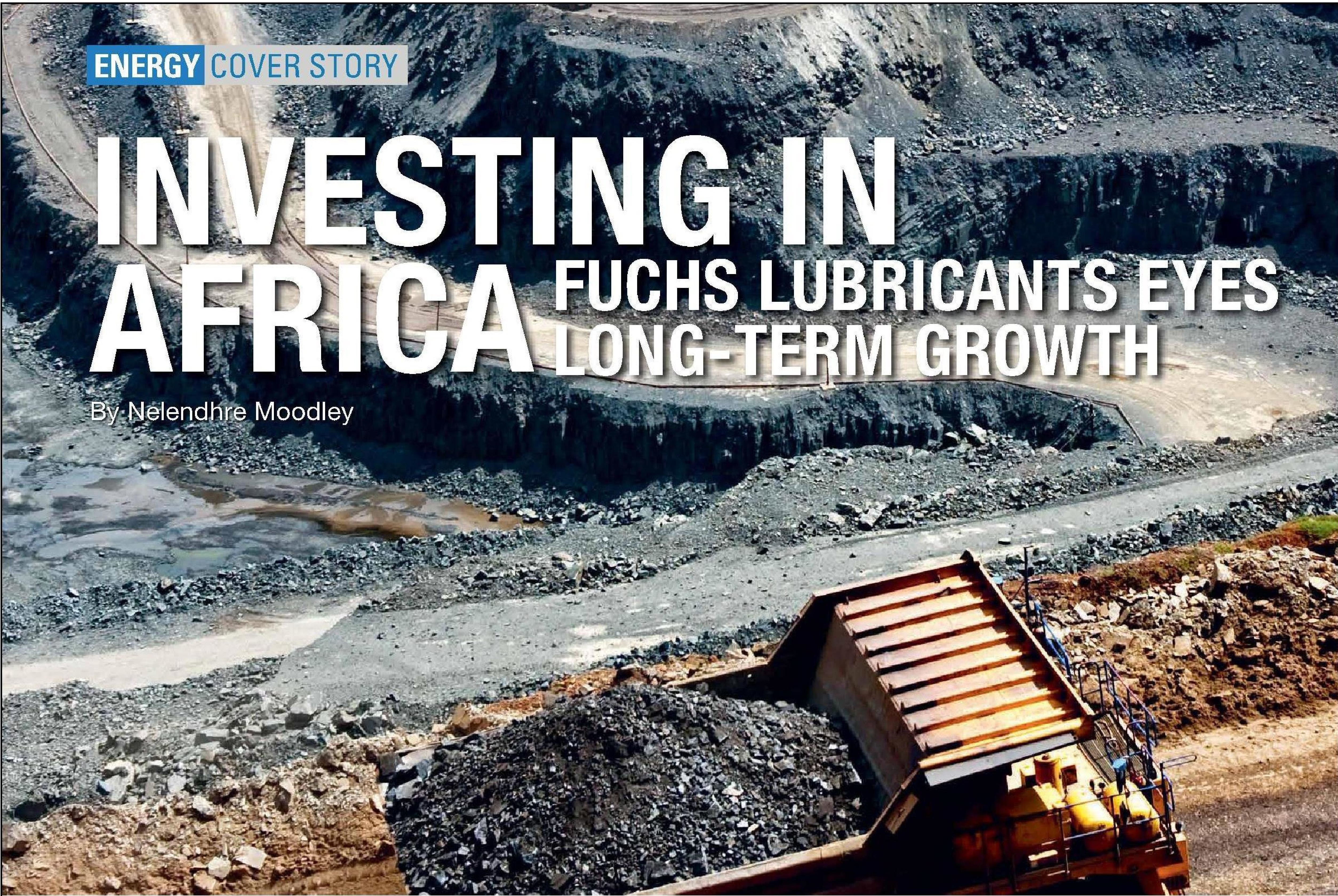 FUCHS Lubricants Investing in Africa FUCHS Lubricants Investing in Africa